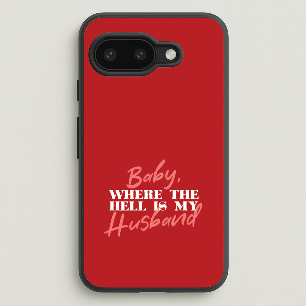 Baby, Where The Hell Google Pixel 9a Case