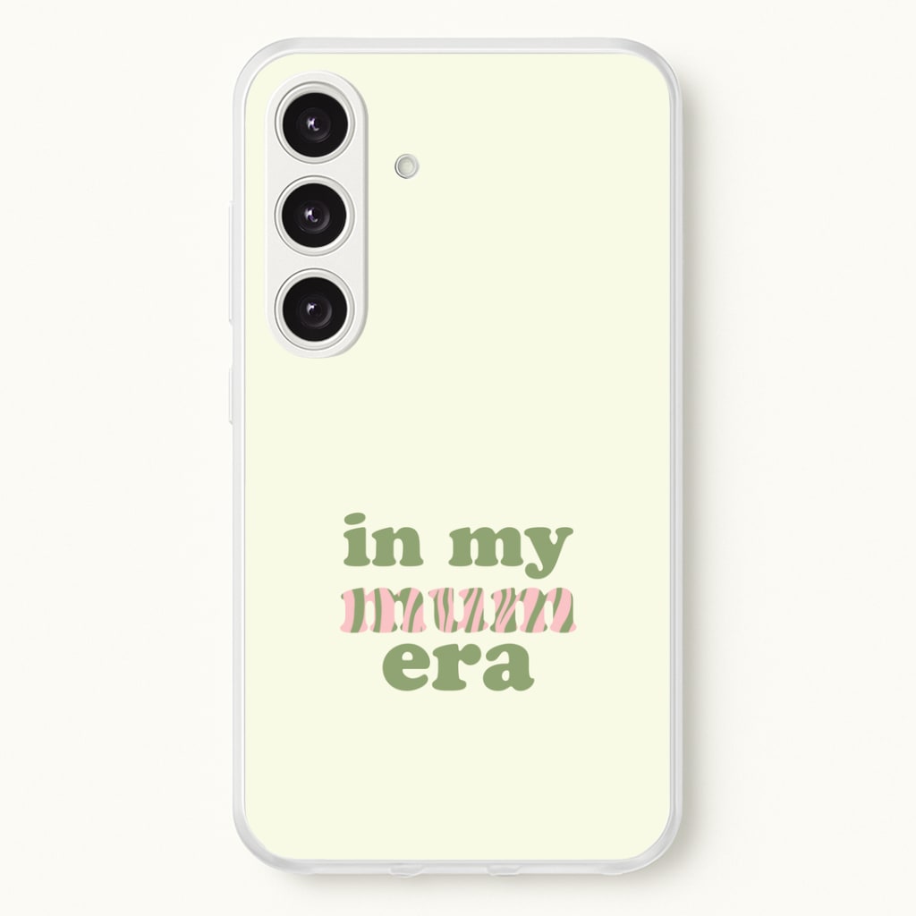 In My Mum Era Galaxy S24 Case