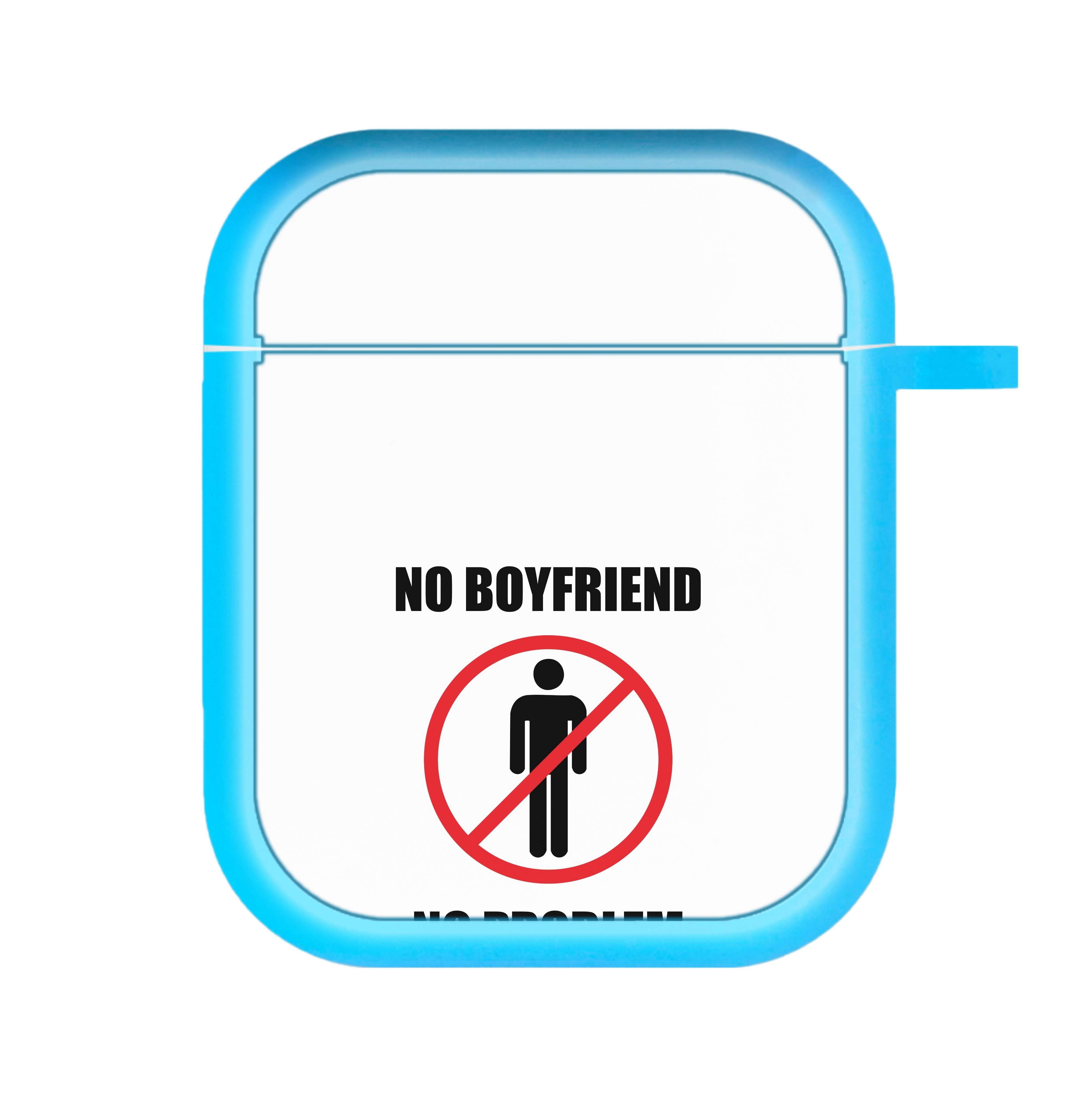 No Boyfriend No Problem AirPods Case