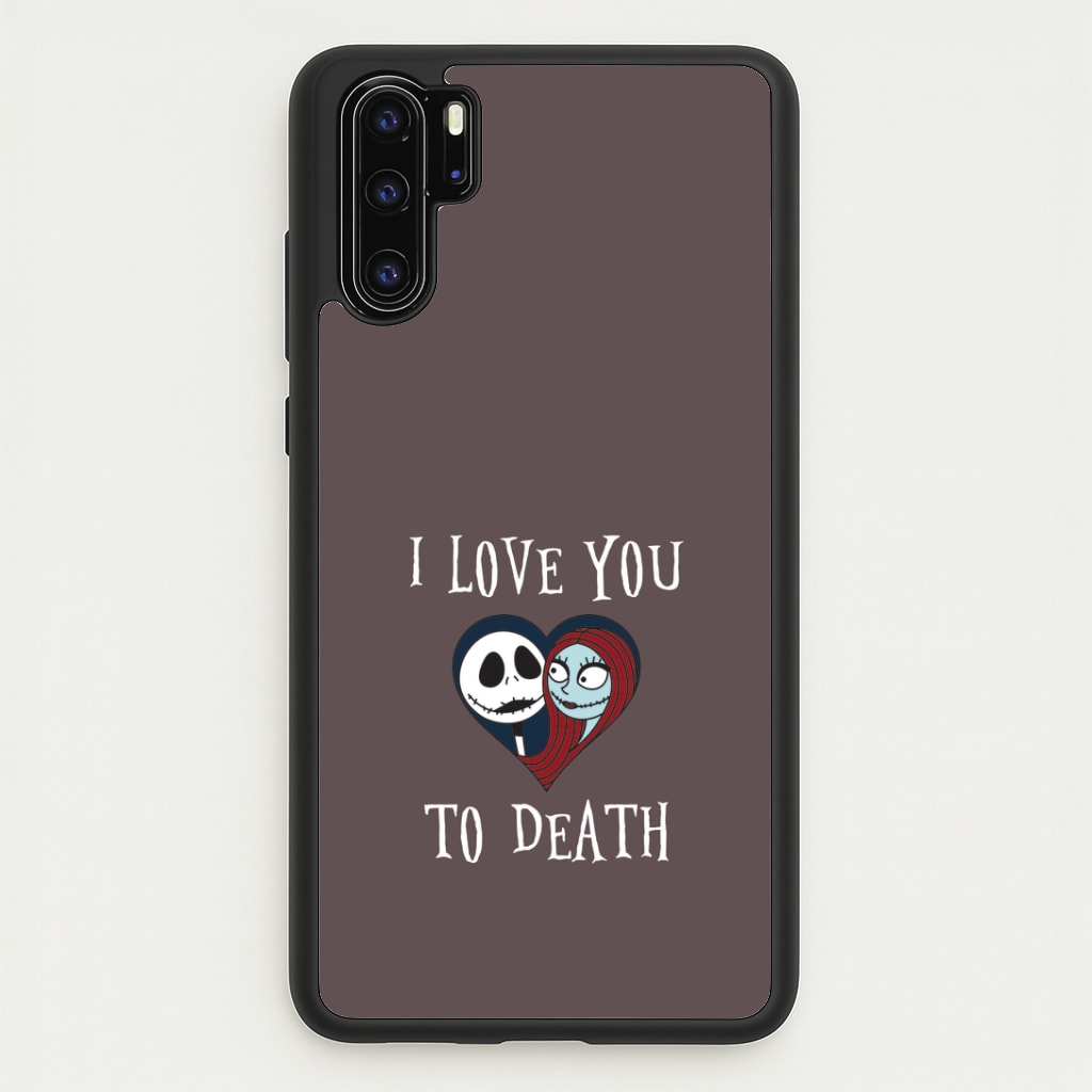 I Love You To Death Heart Huawei P30 Pro Case