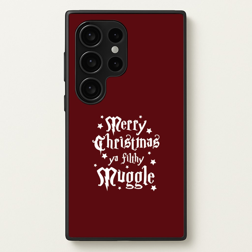 Merry Christmas You Filthy Muggle Galaxy S24 Ultra Case