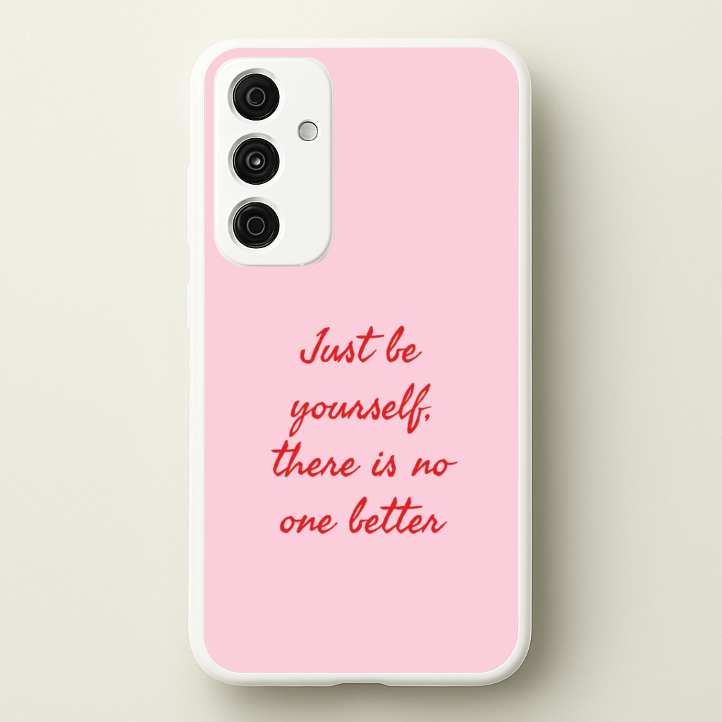 Just Be Yourself Galaxy A55 Case