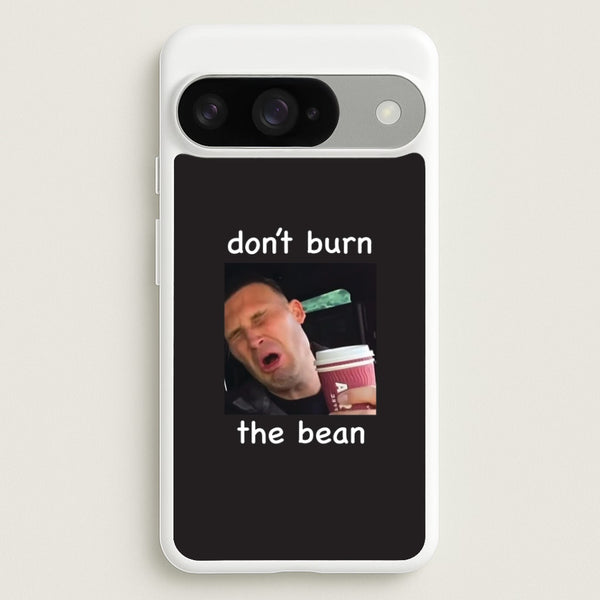 Don't Burn The Bean Google Pixel 10 / 10 Pro Case