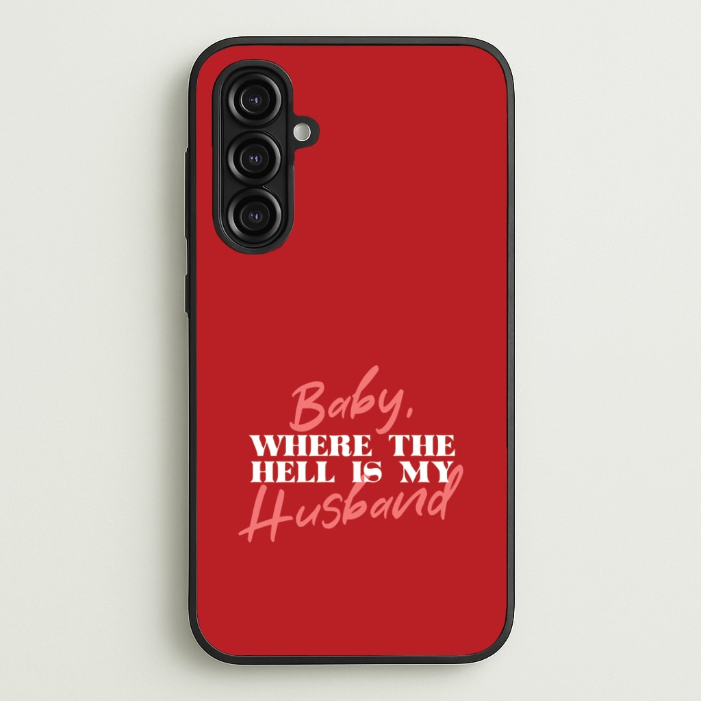 Baby, Where The Hell Galaxy A16 Case