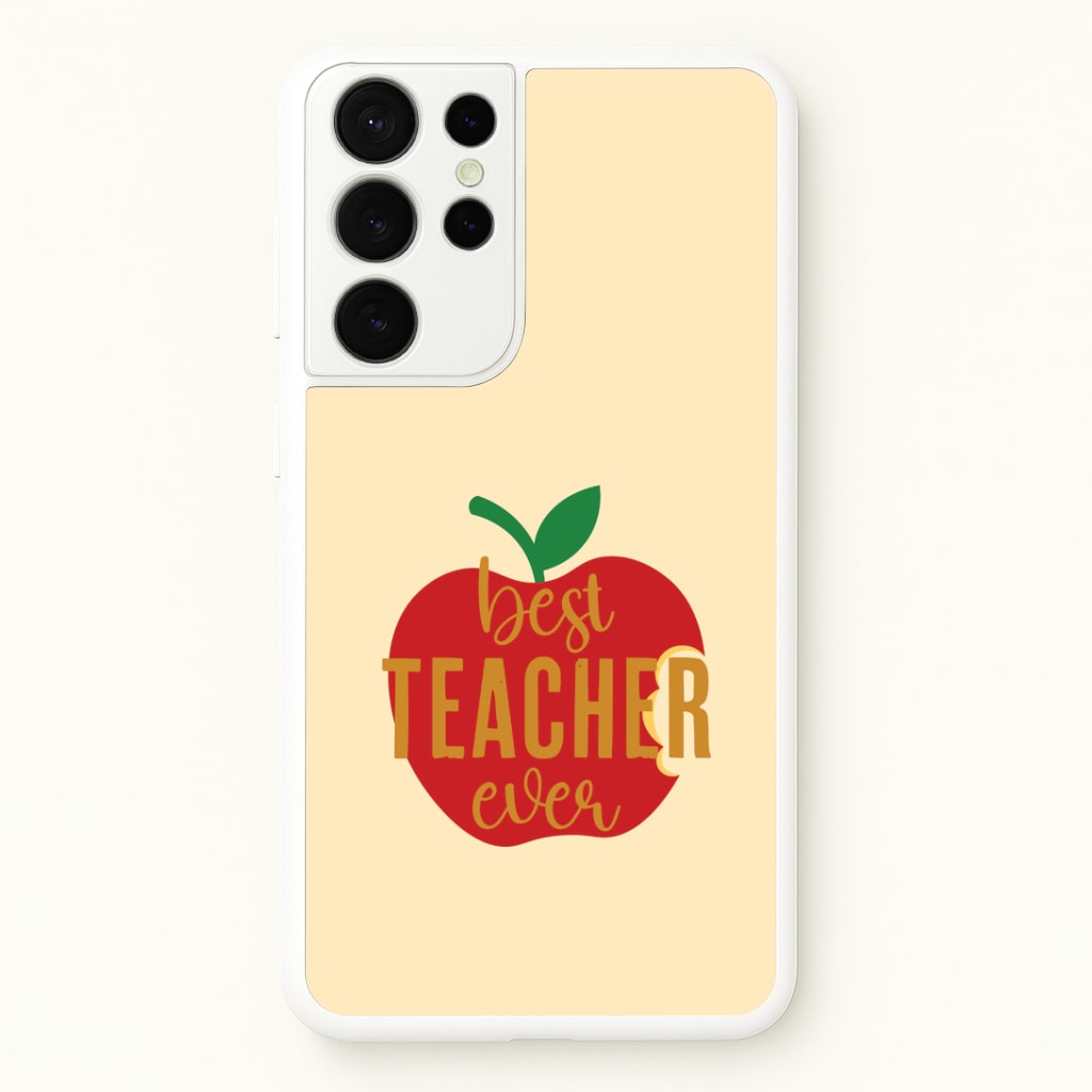 Apple Best Teacher Ever Galaxy S21 Ultra Case