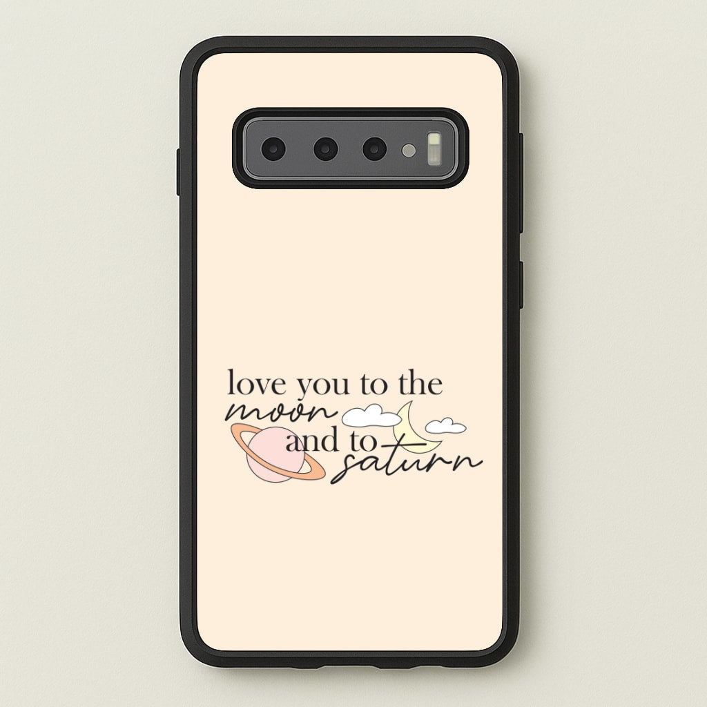 Love You To The Moon And Saturn Galaxy S10 Plus Case