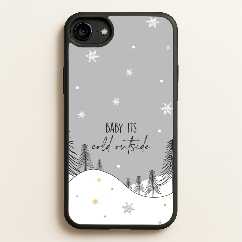 Baby It's Cold Outisde Landscape iPhone 6 / 7 / 8 / SE Case