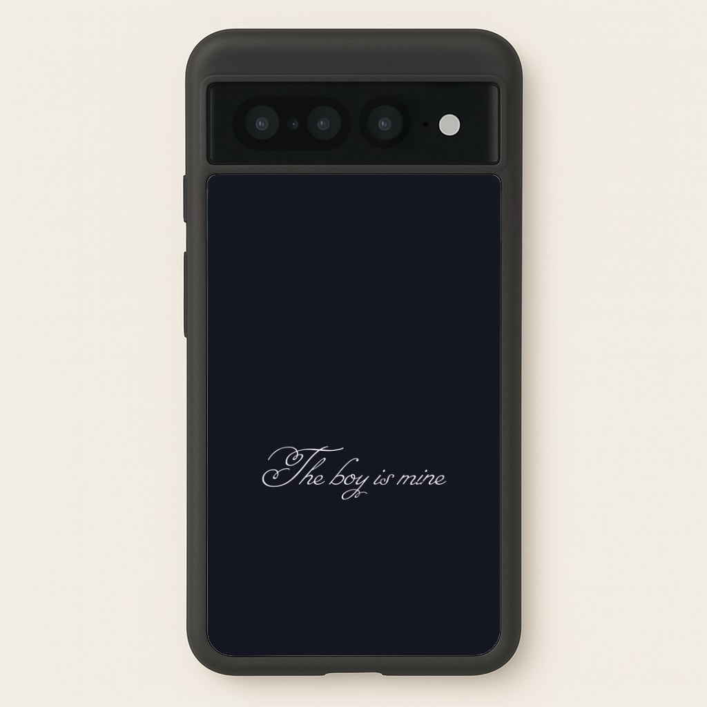 The Boy Is Mine Google Pixel 7 Pro Case