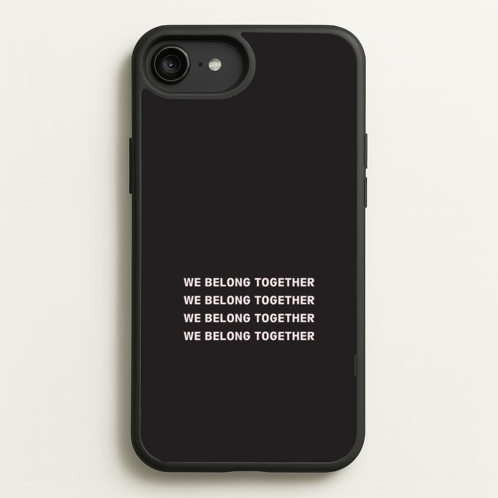 Belong Together iPhone 6 Plus / 7 Plus / 8 Plus Case