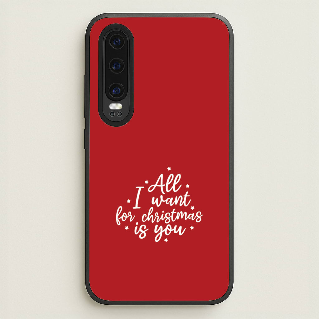 All I Want For Christmas Is You Stars Huawei P30 Case