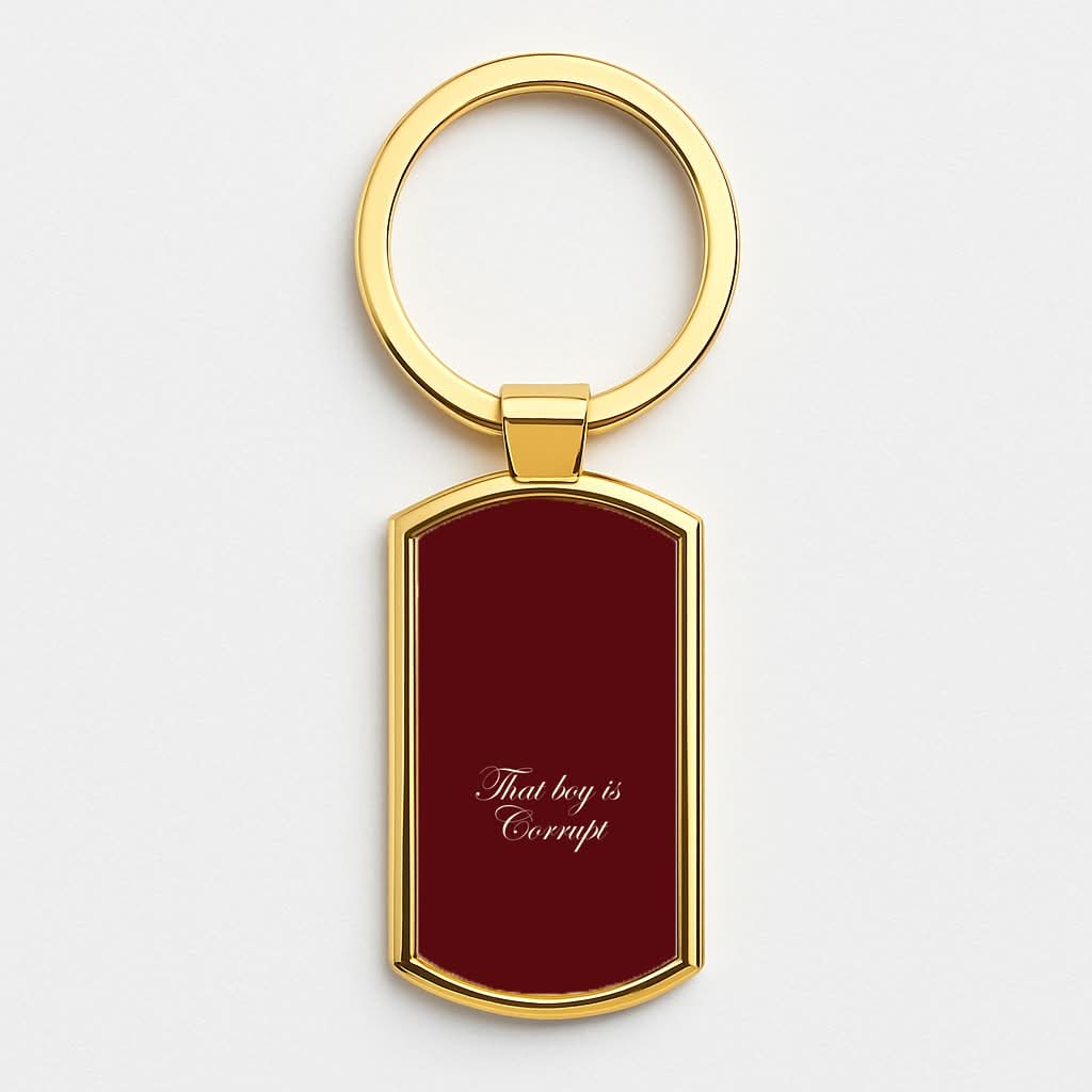 That Boy Is Corrupt Gold Keyring
