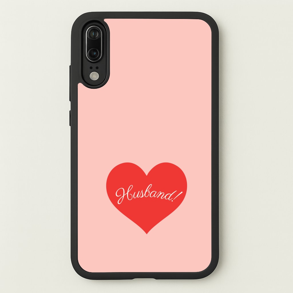 Husband! Huawei P20 Case