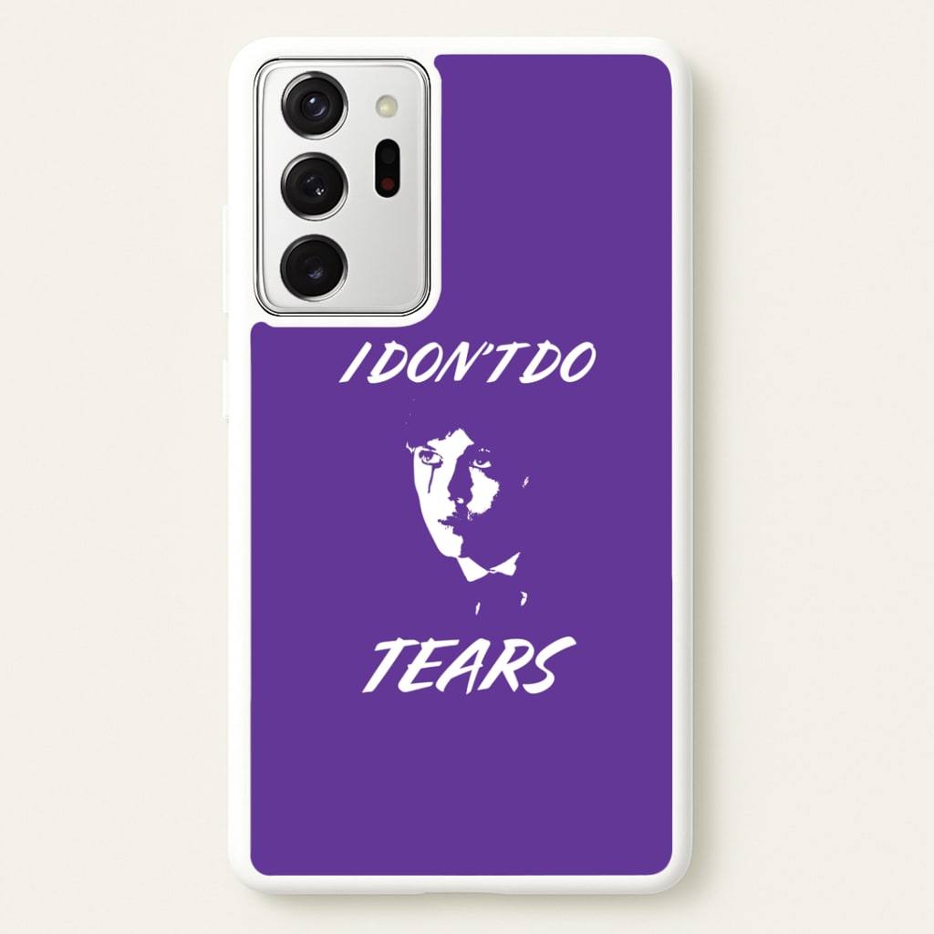 I Don't Do Tears Galaxy Note 20 Ultra Case