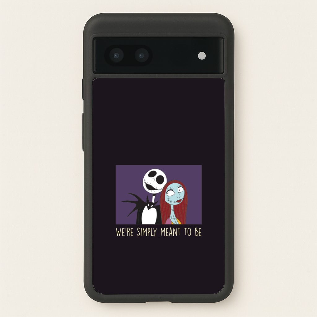 We're Simply Meant To Be Google Pixel 6a Case
