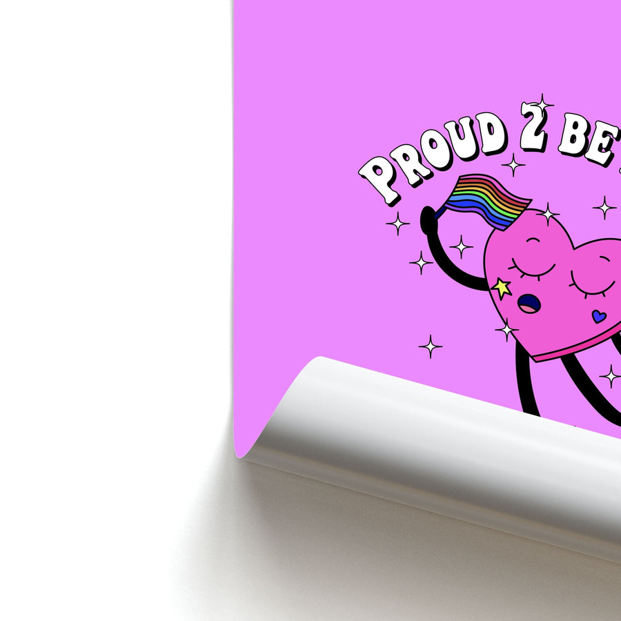 Proud 2 Be Me - Pride Poster