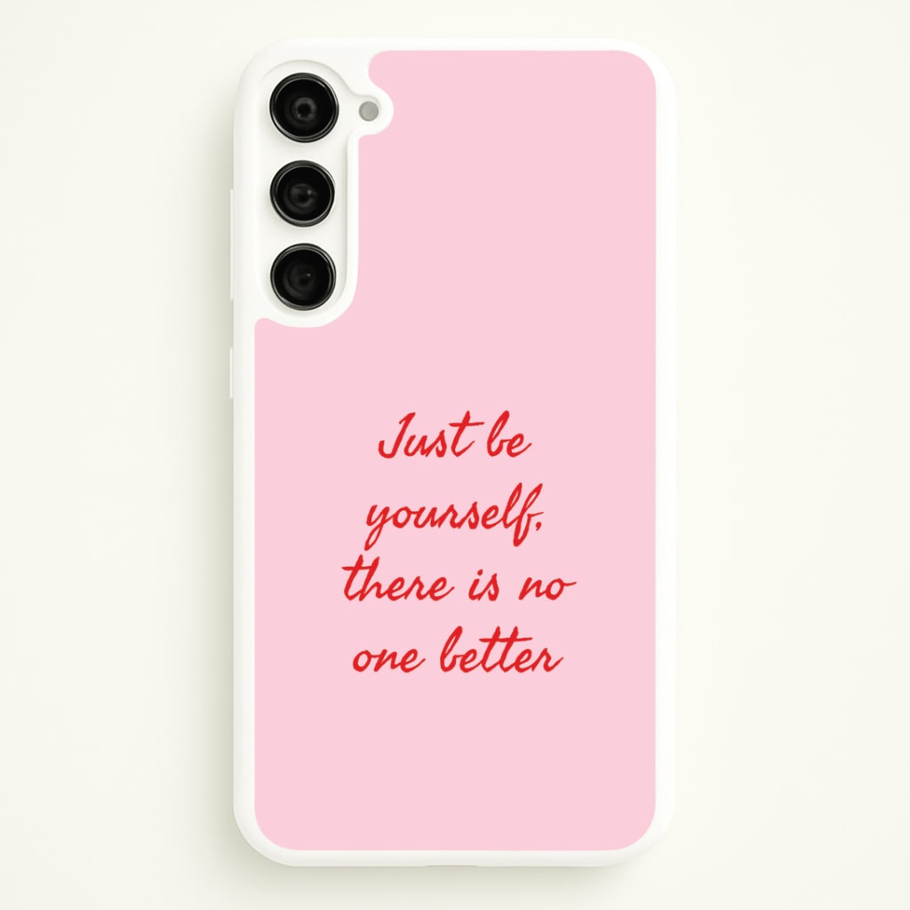 Just Be Yourself Galaxy S23 Plus Case