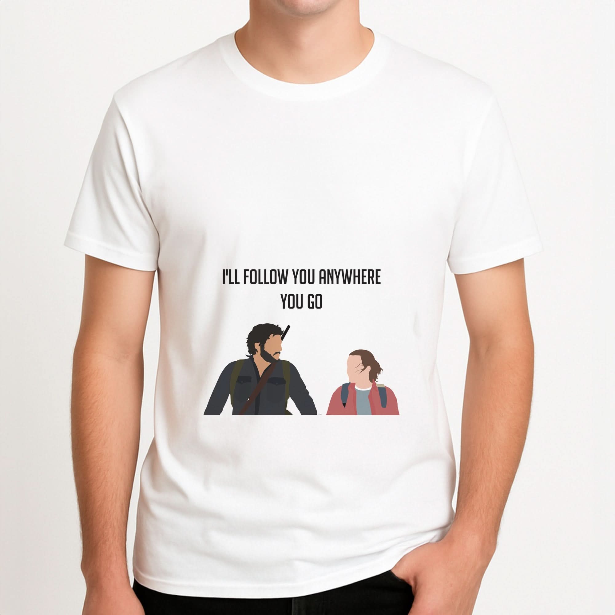 I'll Follow You Anywhere Ellie And Joel Mens T-Shirt