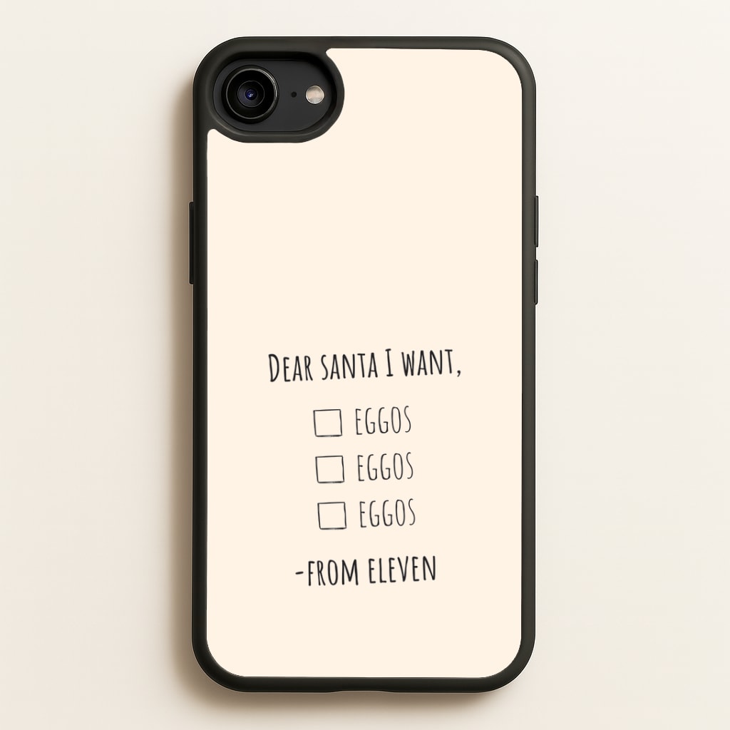 Eleven's Christmas List iPhone 6 / 7 / 8 / SE Case