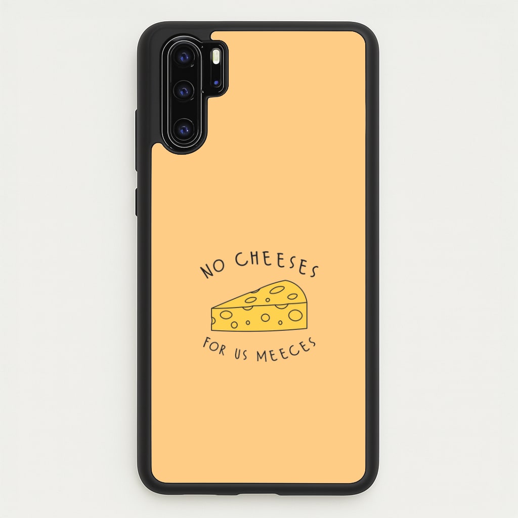 No Cheeses For Us Meeces Huawei P30 Pro Case