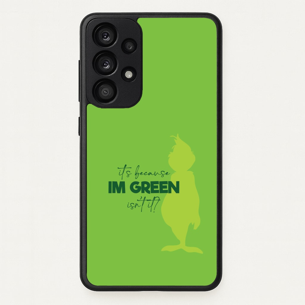 Because I'm Green Galaxy A33 Case