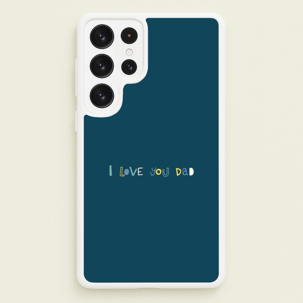 I Love You Dad Scribbles Galaxy S23 Ultra Case