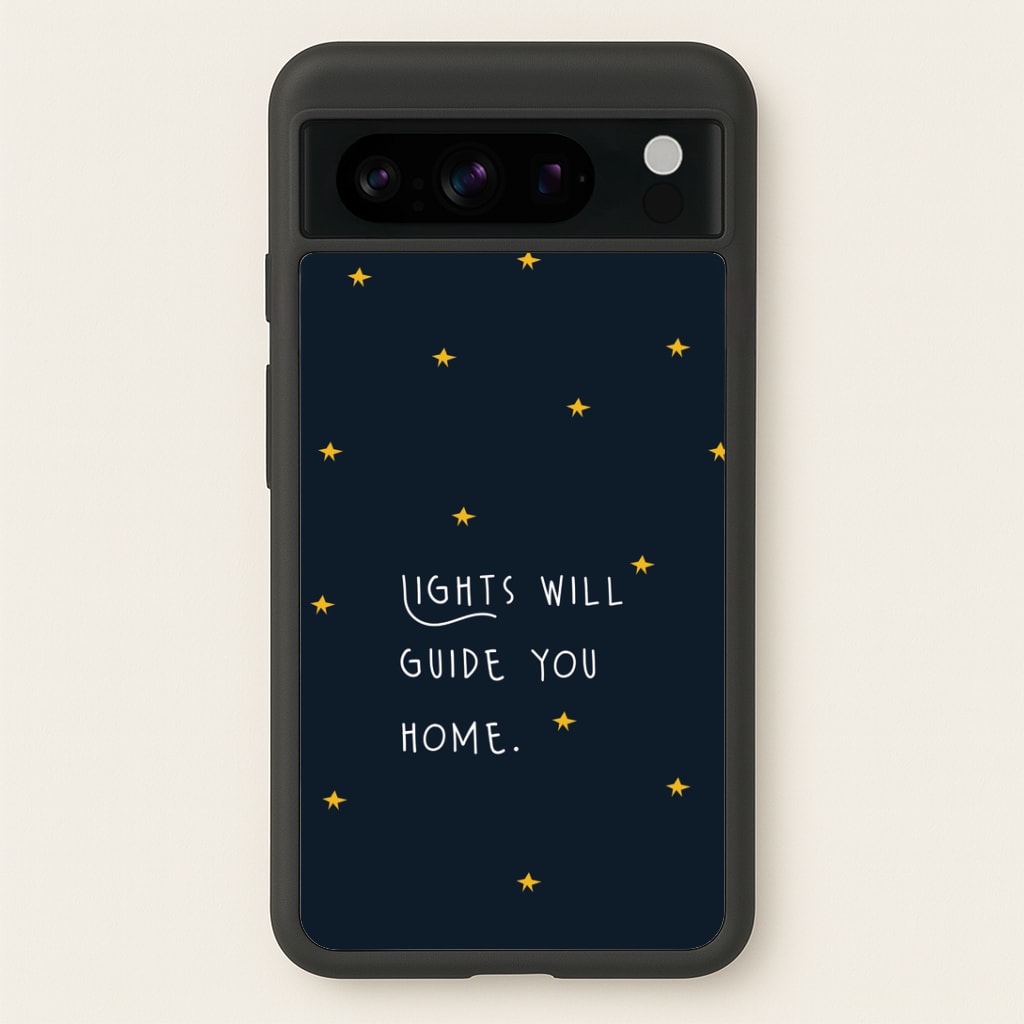 Lights Will Guide You Home Google Pixel 8 Pro Case