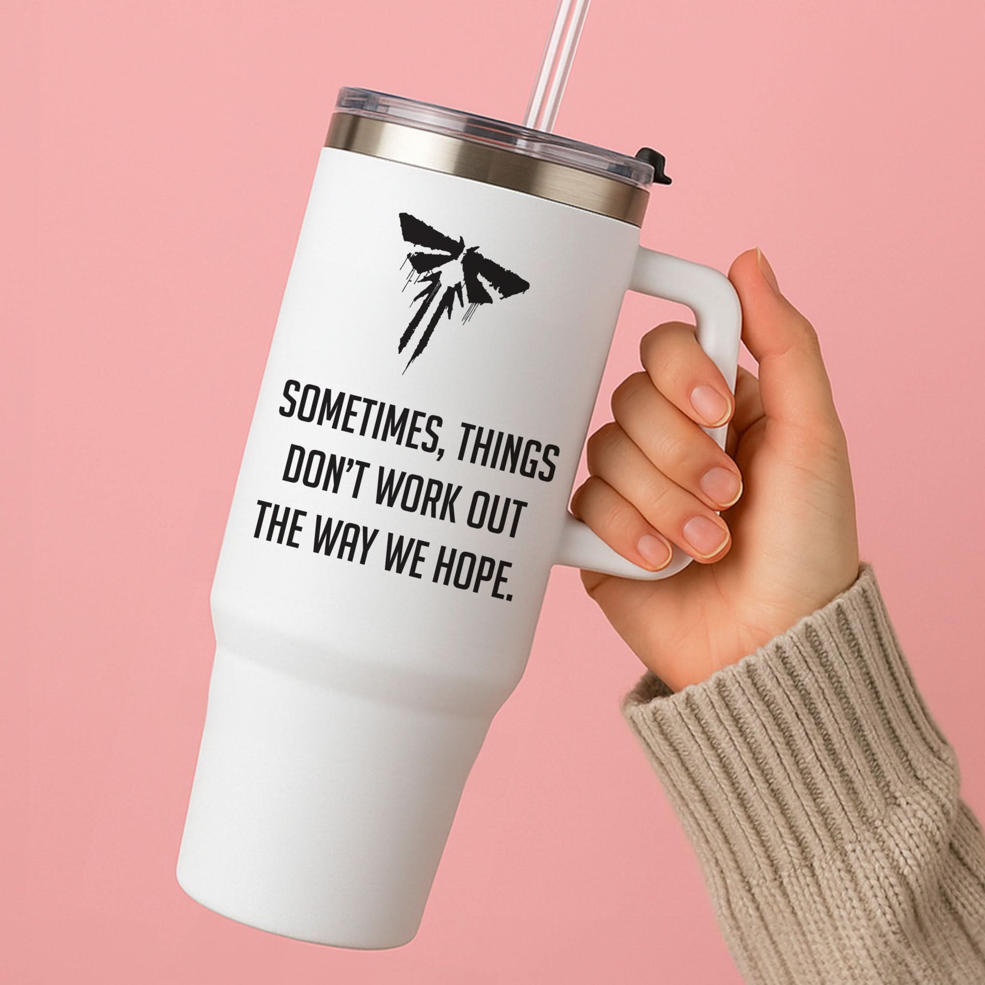 Sometime's Things Don't Work Out The Way We Hope Tumbler