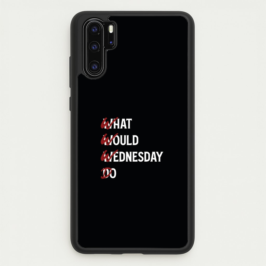 W.W.W.D Huawei P30 Pro Case
