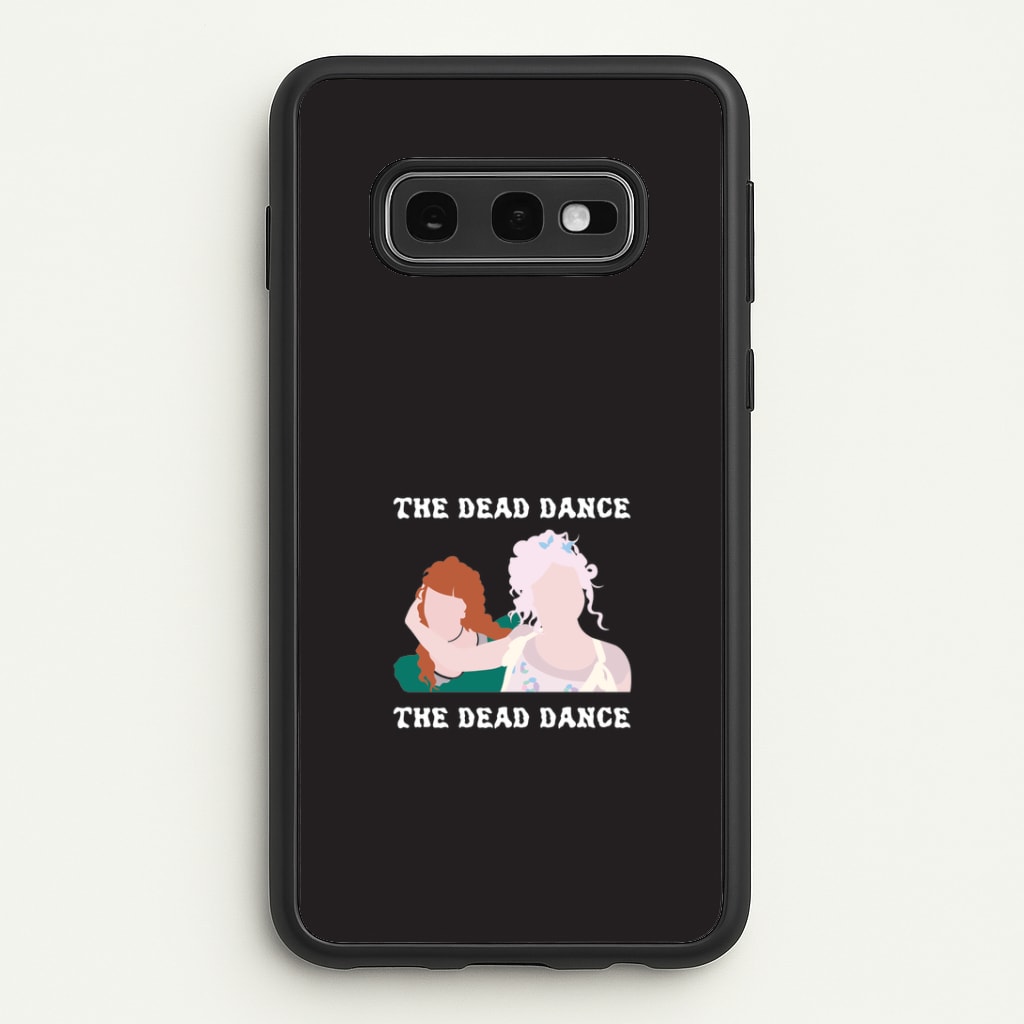 The Dead Dance Galaxy S10e Case