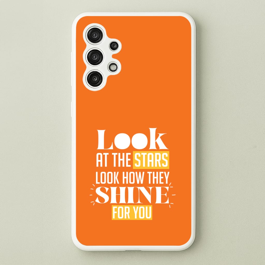 Look At The Stars Galaxy A13 Case