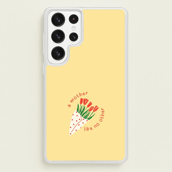 A Mother Like No Other Galaxy S22 Ultra Case