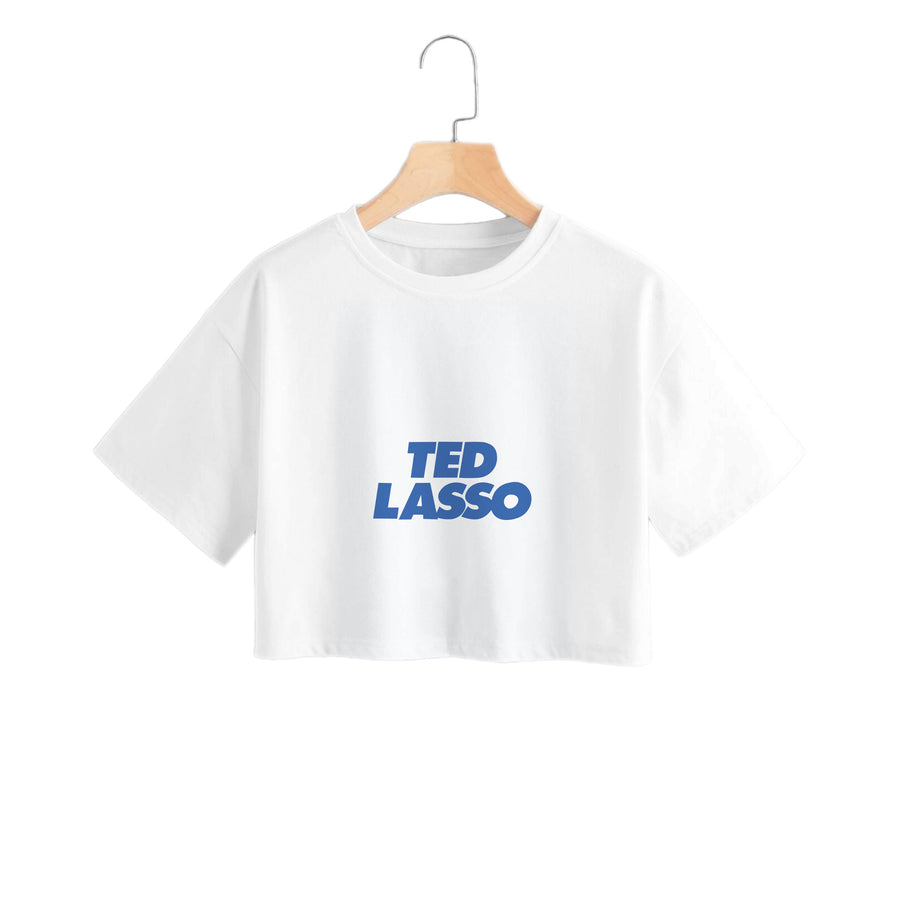 Ted - Ted Lasso Crop Top
