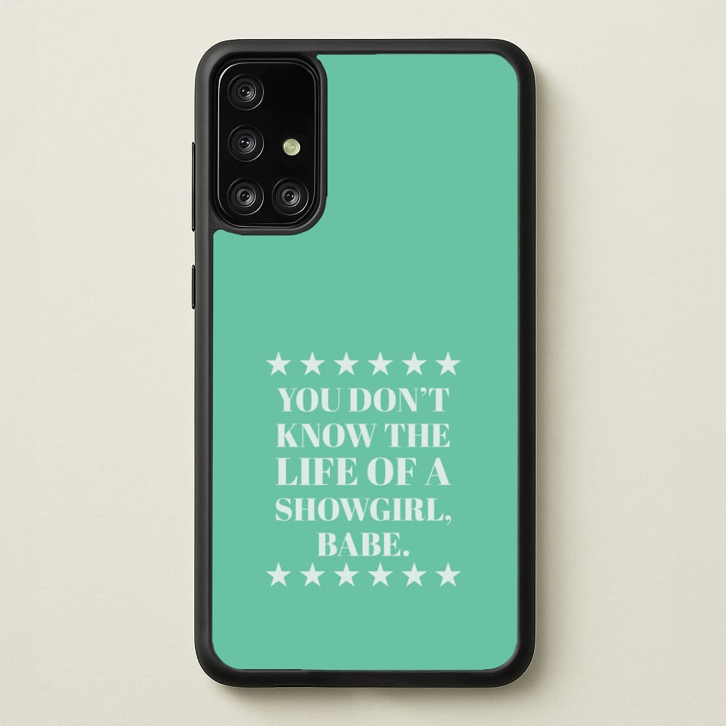 You Don't Know Babe Galaxy A71 Case