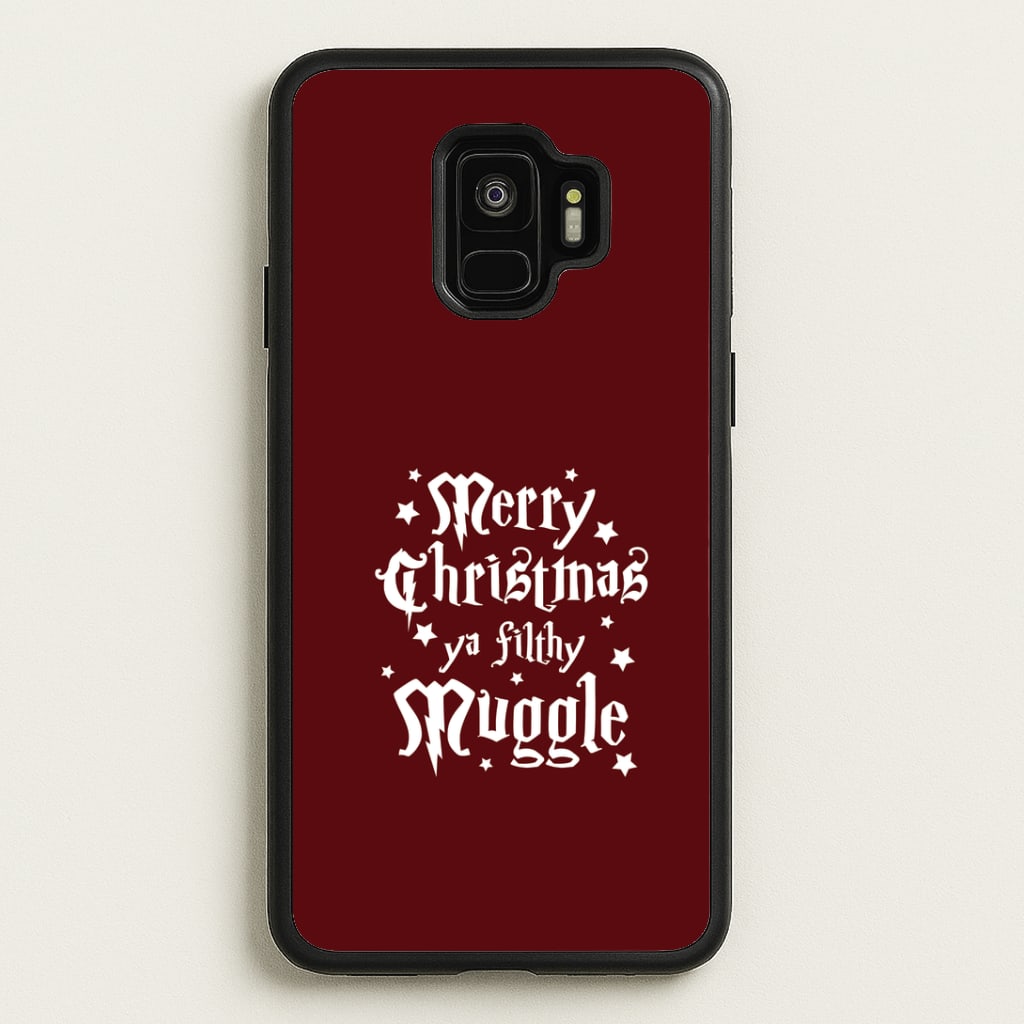 Merry Christmas You Filthy Muggle Galaxy S9 Case