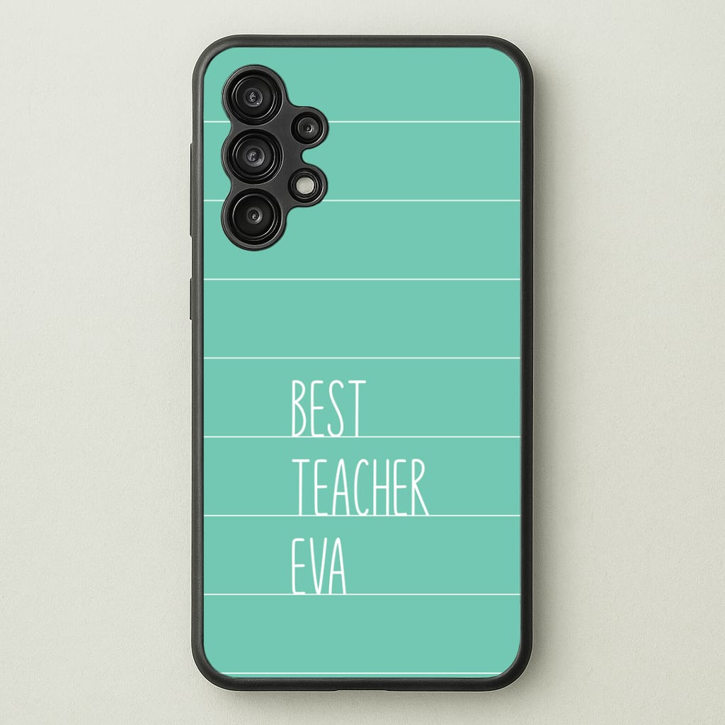 Best Teacher Eva Galaxy A13 Case