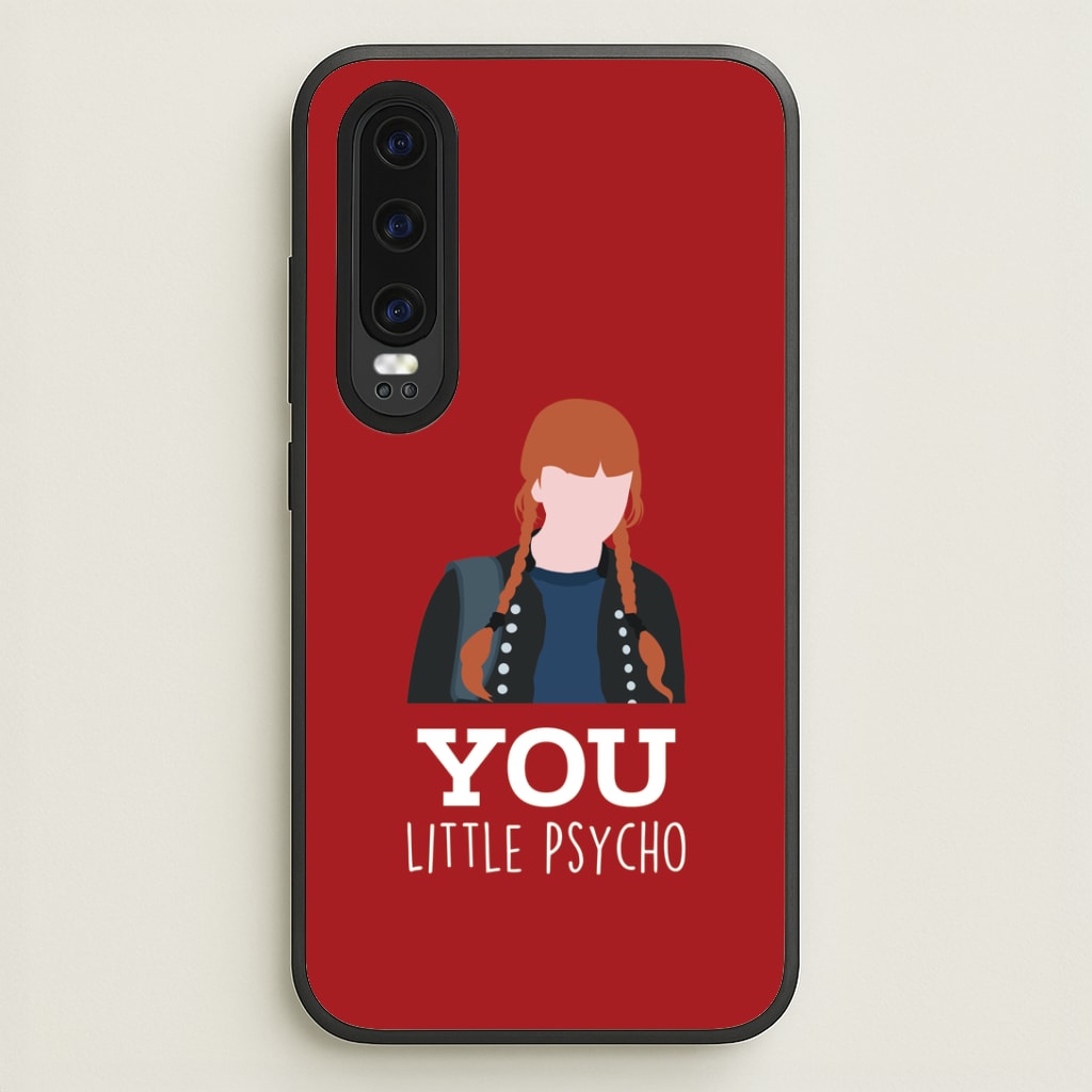 You Little Psycho Huawei P30 Case