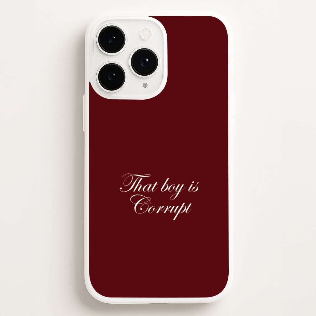 That Boy Is Corrupt Phone Case for Apple iPhone, Samsung Galaxy, Huawei and Google Pixel