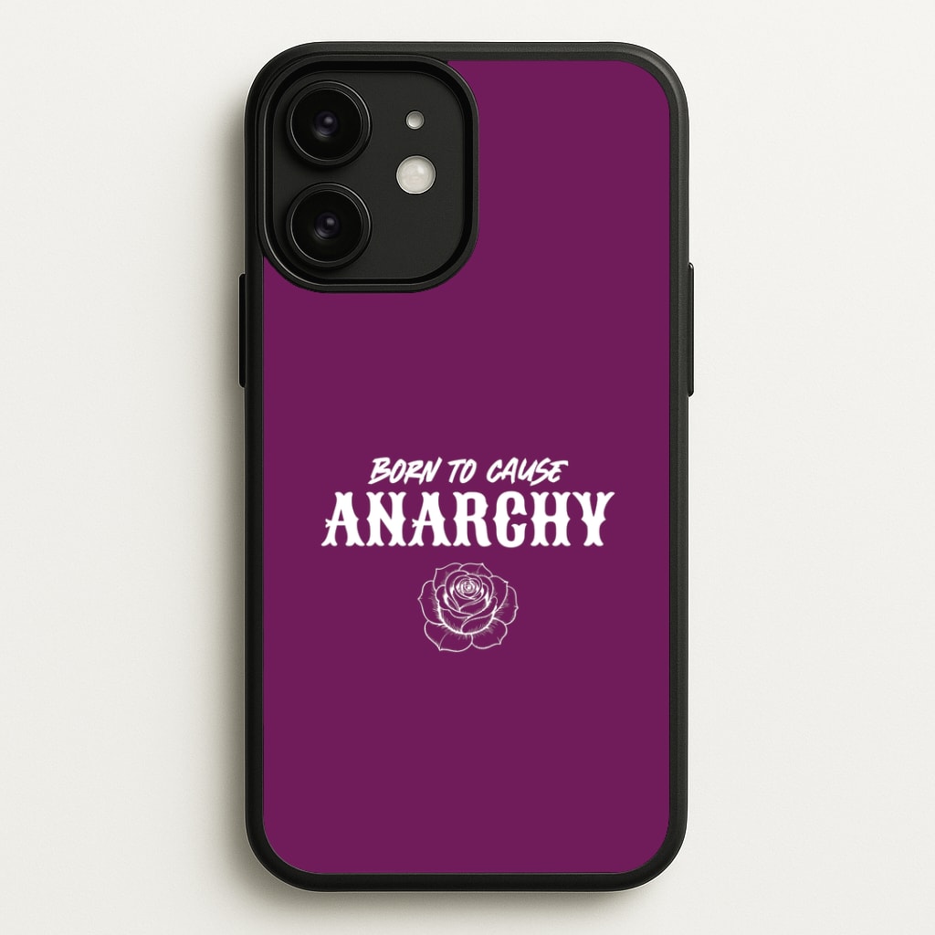 Born To Cause Anarchy iPhone 11 Case