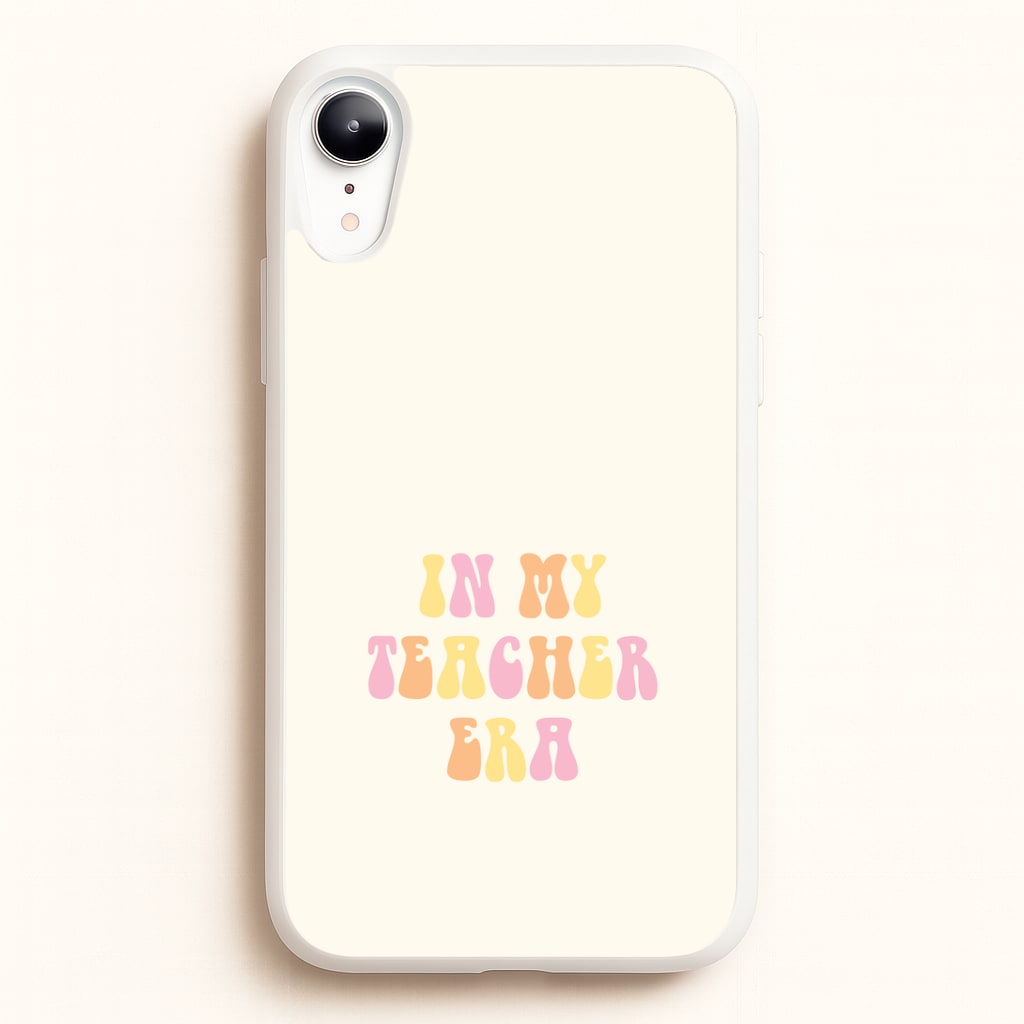 In My Teacher Era iPhone XR Case