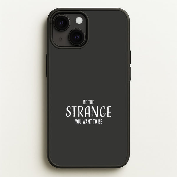 Be The Strange You Want To Be iPhone 13 Mini Case