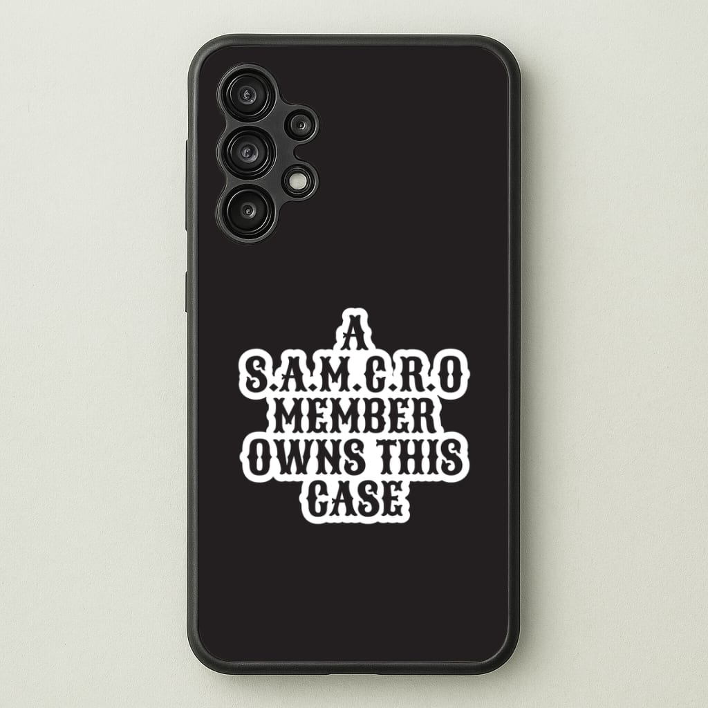 SAMCRO Member Galaxy A13 Case