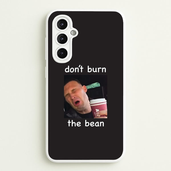 Don't Burn The Bean Galaxy A14 Case