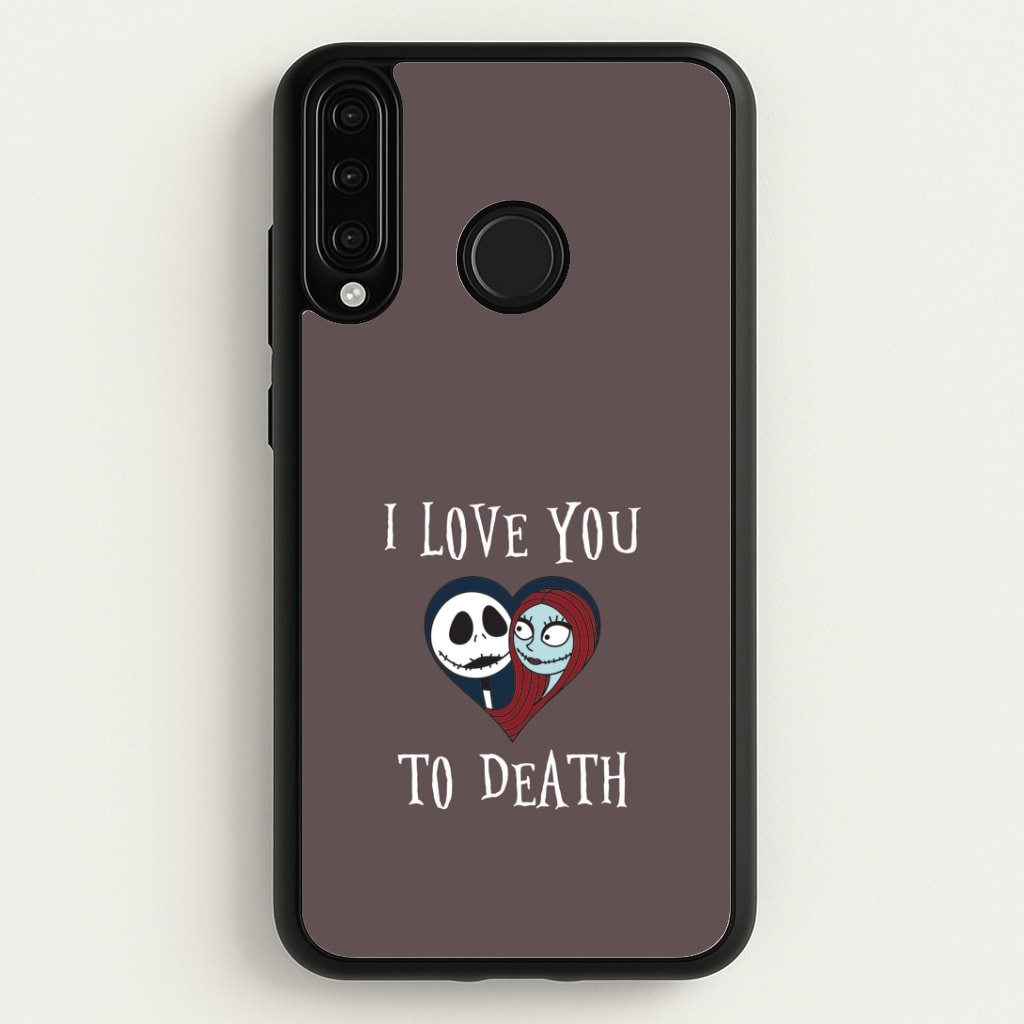 I Love You To Death Heart Huawei P30 Lite Case