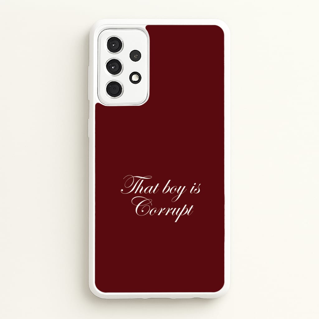 That Boy Is Corrupt Galaxy A52 / A52s Case