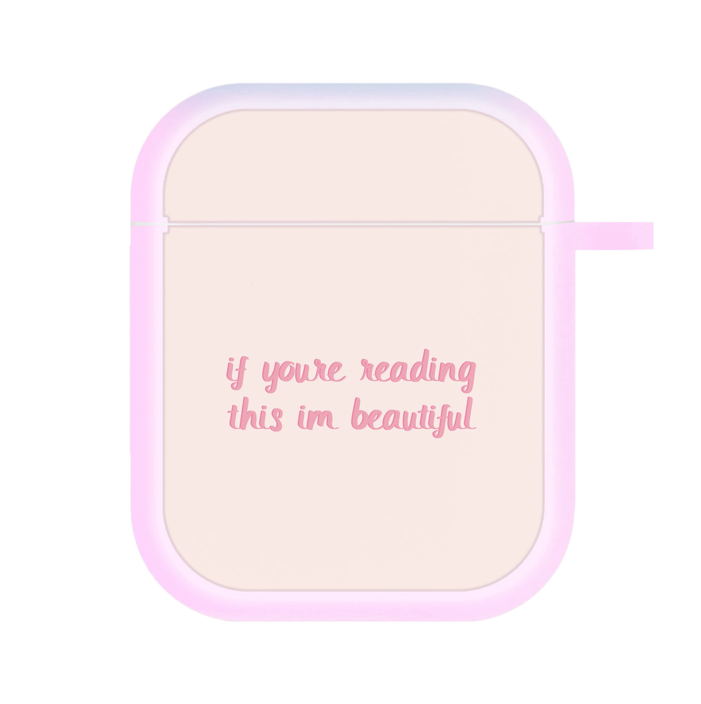 If You're Reading This Im Beautiful - Funny Quotes AirPods Case