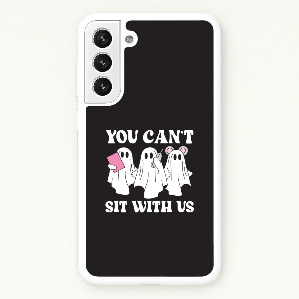 You Can't Sit With Us Ghosts Galaxy S21FE Case