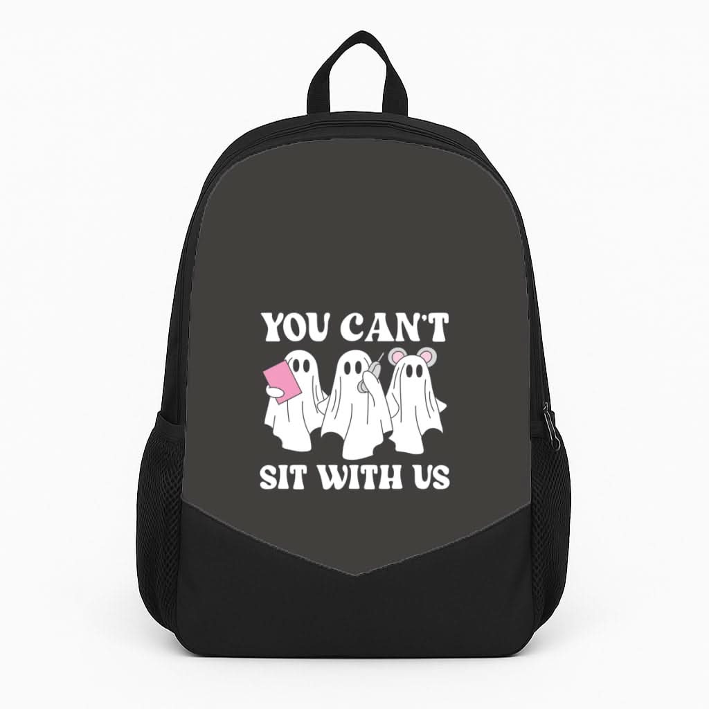 You Can't Sit With Us Ghosts Backpack
