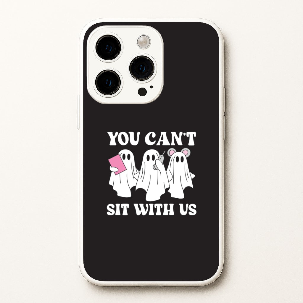 You Can't Sit With Us Ghosts iPhone 14 Pro Max Case