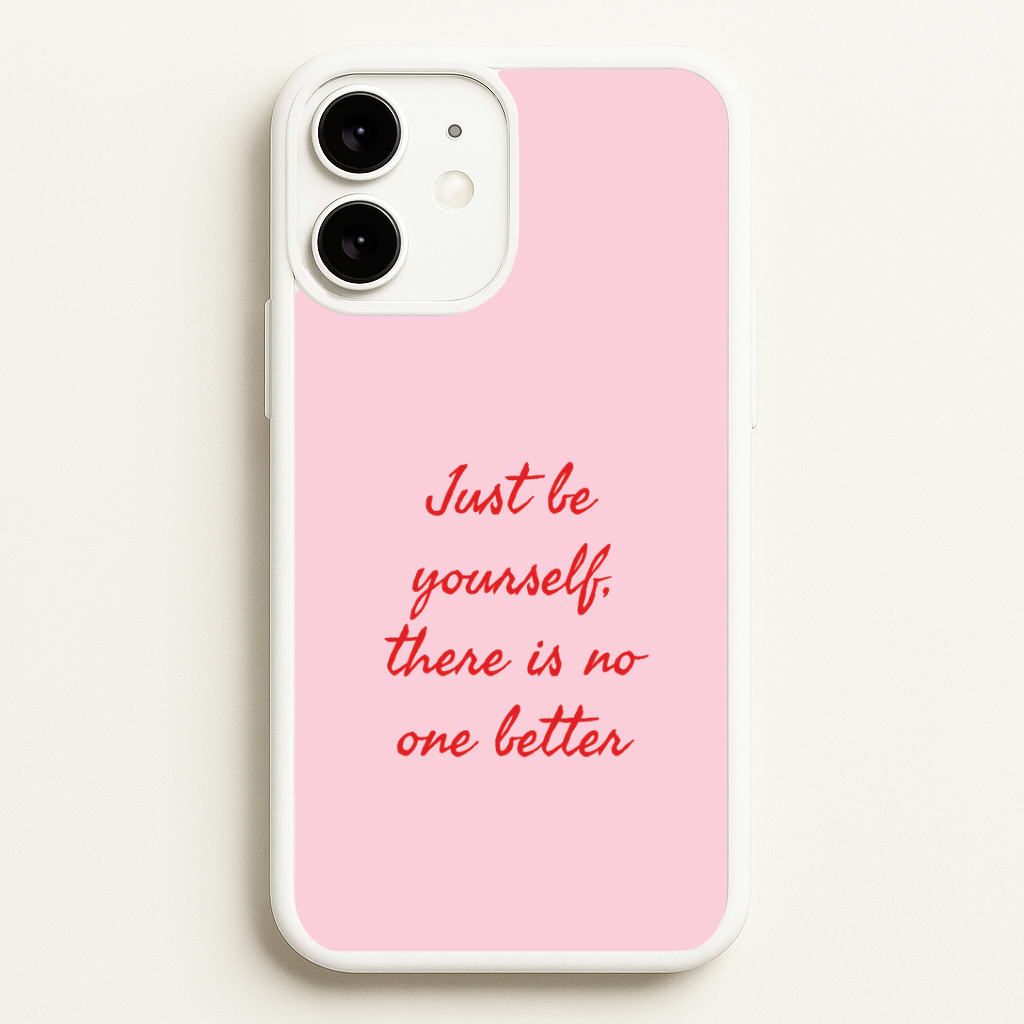 Just Be Yourself iPhone 11 Case