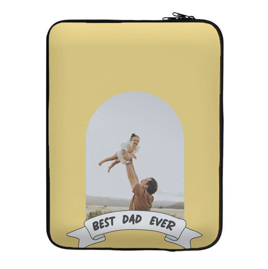 Best Dad Ever - Personalised Father's Day Laptop Sleeve